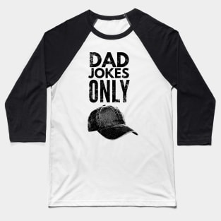 Dad jokes only Baseball T-Shirt